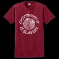 Government Is Slavery T-Shirt – Antique Cherry Red